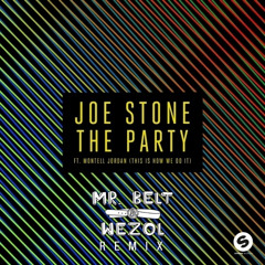 Joe Stone - The Party (Mr. Belt & Wezol Remix)