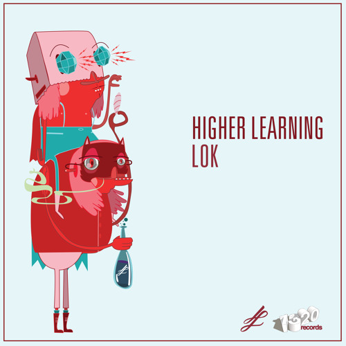 Higher Learning - Lok [1320 Records - PREMIERE]
