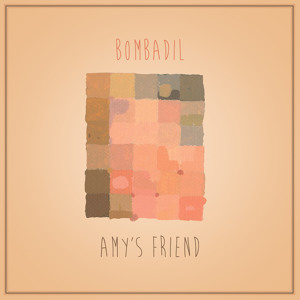 Bombadil - Amy's Friend