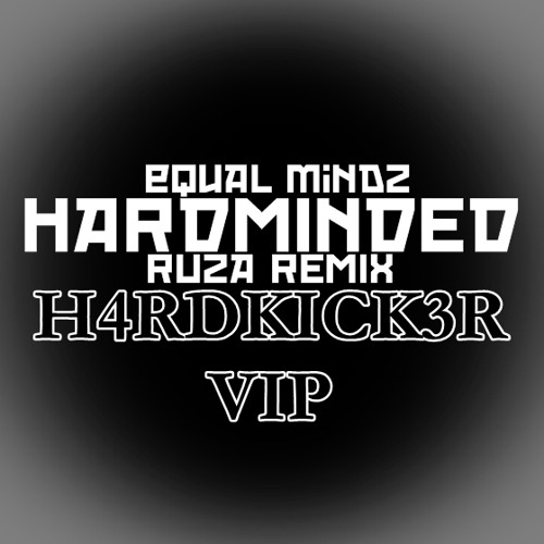 EQUAL MINDZ - Hardminded (Ruza Remix) [H4RDKICK3R VIP]