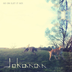 Go On (Let It Go)