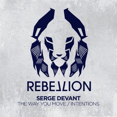 Serge Devant - Way You Move (Audiofly Remix )- Rebellion