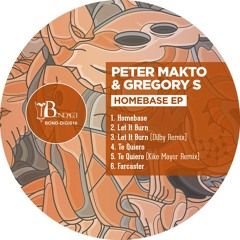 PETER MAKTO & GREGORY S - Let It Burn
