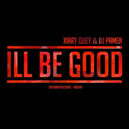 Xiary Quey  & Dj Pamen  - Ill Be Good  (Original Mix)