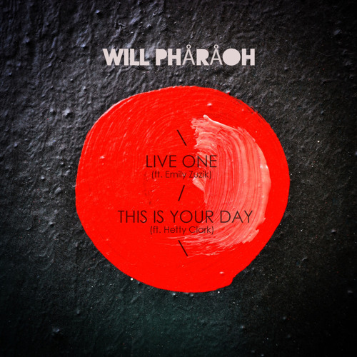 Will Phåråoh - 'Live One (ft. Emily Zuzik)'