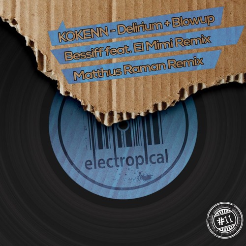 KOKENN " DELIRIUM " BESSIFF Feat EL MIMI Rmx