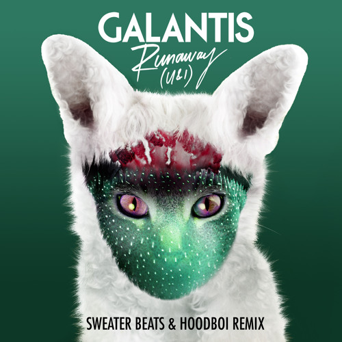 Galantis - Runaway (Sweater Beats & Hoodboi Remix)