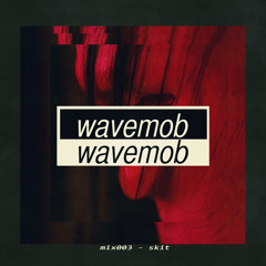 wavemob mix003 - Skit