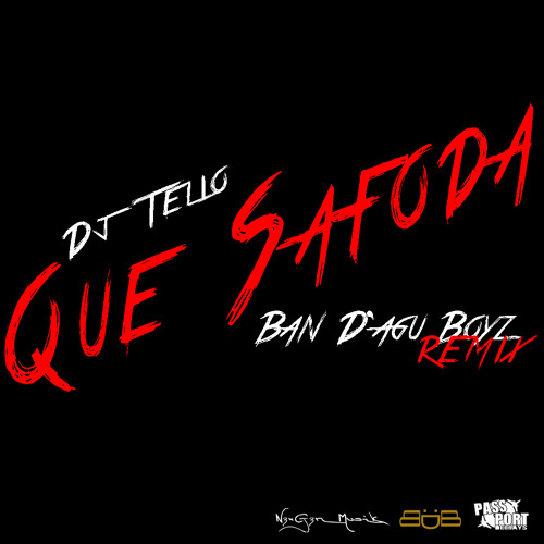 Que Safoda (Ban D'agu Boyz Remix)