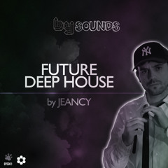 Demo: BYS001 - Future Deep House By Jeancy