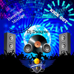 DJ DWAYNE KICK OUT MIXTAPE 2015
