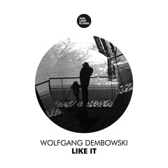 Wolfgang Dembowski - Like It (Bunched Remix) !!! OUT 25.08.15 !!!