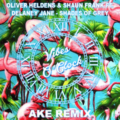 Oliver Heldens & Shaun Frank Ft. Delaney Jane - Shades Of Grey (Ake Remix)