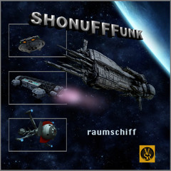 ShoNufffunk - RAUMSCHIFF ft. Tava