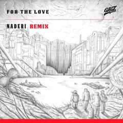 GRiZ - For The Love (Naderi Remix) (Ft. Talib Kweli)