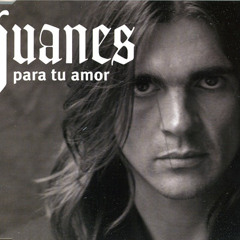 Juanes / Para tu amor