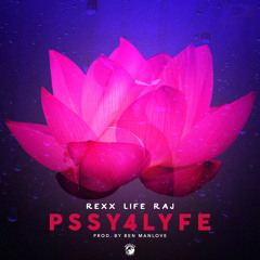 Pssy4Life [Prod. Ben Manlove]