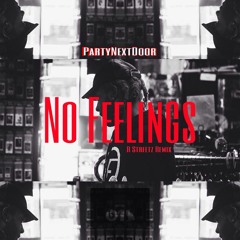 Party Next Door - No Feelings (R Streetz Remix)FREE DOWNLOAD!!!