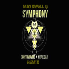 Contrvbvnd x Kraeday - Symphony (MaxxWell Q Remix)