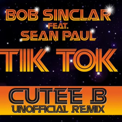 Tik Tok [Cutee B & Sean Paul & Bob Sinclar]