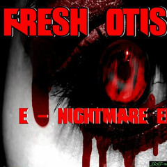 Fresh Otis - E Nightmare (Pablo Logic & K-Mel Remix)@ X-treme Hard Traxx