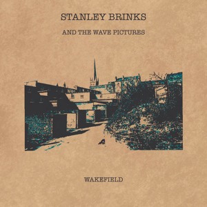 Stanley Brinks and The Wave Pictures - Wakefield