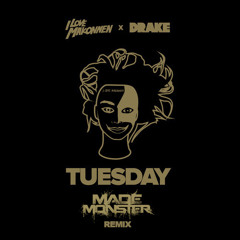 Tuesday (Made Monster Remix)