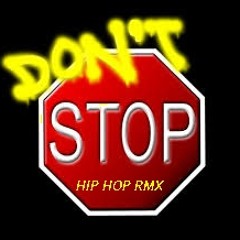 Dont Stop! What U Like (Rmx)