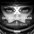 Oh, Amazing Bass (Panamax Remix)