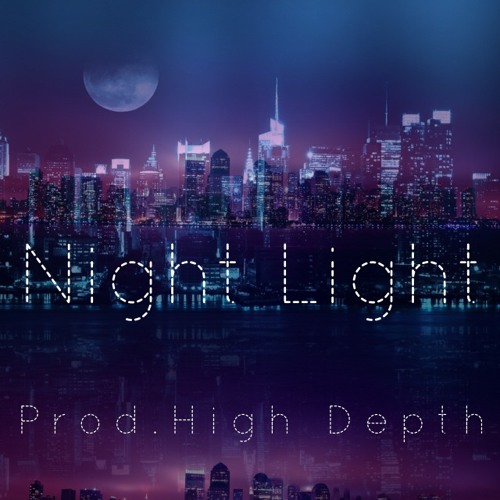 Stream "Night Light" Instrumental [Prod.High Depth] by High Depth Music Listen online for free