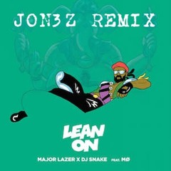 Major Lazer & DJ Snake - Lean On (feat. MØ) (Jon3z Remix)