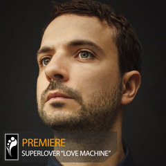 Premiere: Superlover “Love Machine”