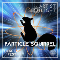 Particle Squirrel - LostinSound.org x FractalFest 2015 Exclusive Mini Mix