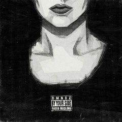 DMNDZ Ft. Nadia Maslova - By Your Side