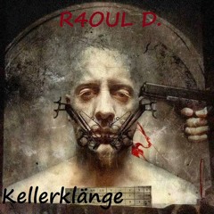 R4OUL D. ♫ - Kellerklänge