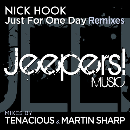 Nick Hook - Just For One Day - Remixes