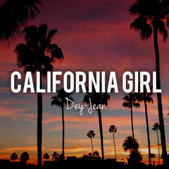 Dey-Jean - California Girl (Prod. By Nerd Beats)