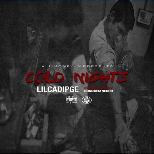LilCadiPGE -Cold Nights Freestyle (Prod By. GunnaMane600)
