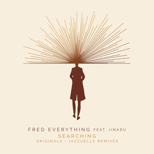 Fred Everything (feat. Jinadu) - Searching (Jazzuelle Darkside Dub SNIP) [m]