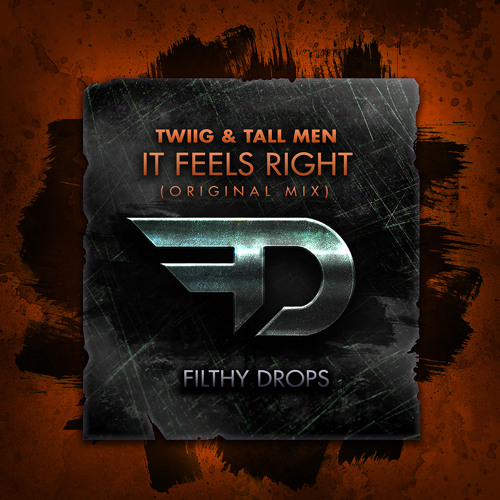 TWIIG & Tall Men - It Feels Right (Original Mix)