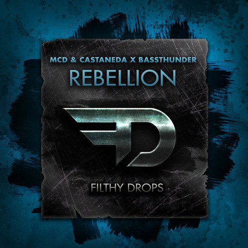 MCD & Castaneda x Bassthunder - Rebellion