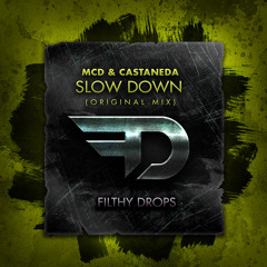 MCD & Castaneda - Slow Down (Original Mix)