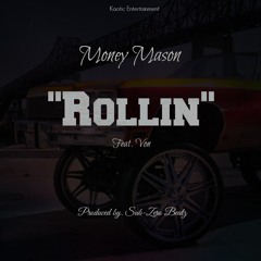 Rollin Ft Von (Prod. Sub Zero Beatz)