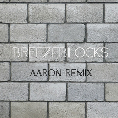 Alt-J - Breezeblocks (Aaron Remix)