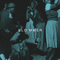 Slo'mmer #5
