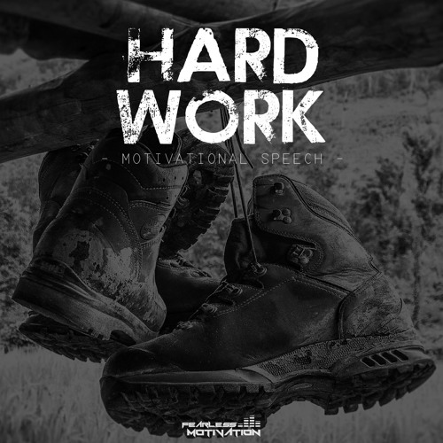 Hard Work - Motivational Speech - Fearless Motivation