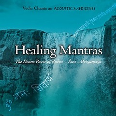 Healing Mantras - Vedic Chants of Acoustic Medicines