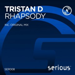 Tristan D - Rhapsody (Original Club Mix)