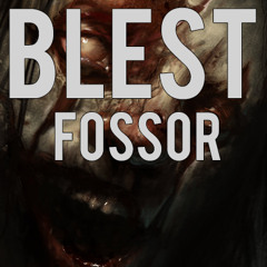 Blest - Fossor