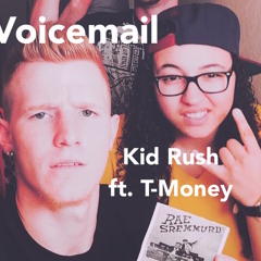 Voicemail ft. T-Money (Prod. By T-Money)